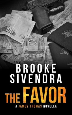 The Favor: A Romantic Thriller by Sivendra, Brooke