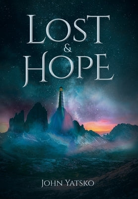 Lost and Hope by Yatsko, John