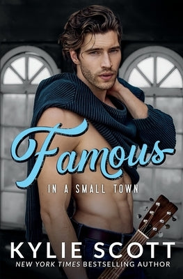 Famous in a Small Town by Scott, Kylie