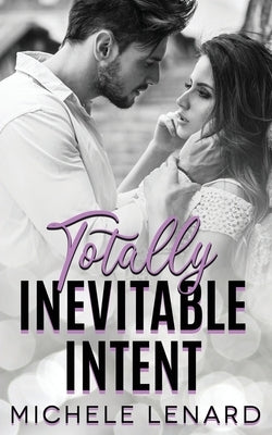 Totally Inevitable Intent by Lenard, Michele