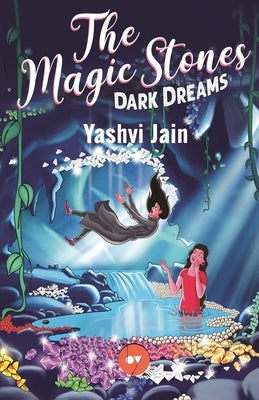 The Magic Stones - Dark Dreams by Jain, Yashvi