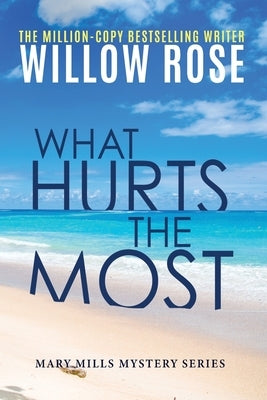 What hurts the most by Rose, Willow