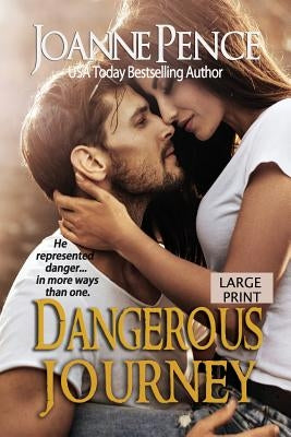 Dangerous Journey [Large Print] by Pence, Joanne