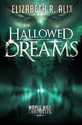 Hallowed Dreams by Alix, Elizabeth R.