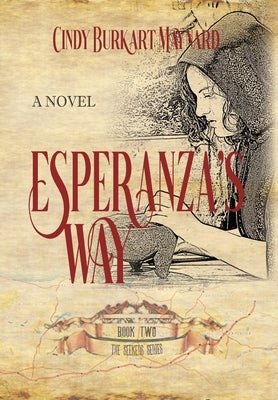 Esperanza's Way: Book Two: The Seekers Series by Burkart Maynard, Cindy