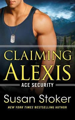 Claiming Alexis by Stoker, Susan