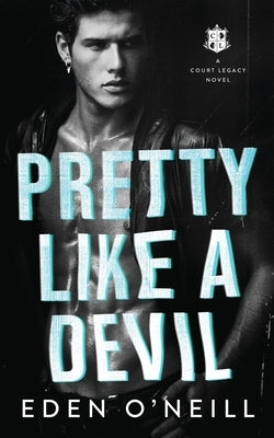 Pretty Like A Devil by O'Neill, Eden