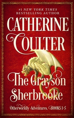 The Grayson Sherbrooke Otherworldly Adventures, Books 1-5 by Coulter, Catherine