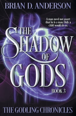 The Shadow of Gods by Anderson, Brian D.