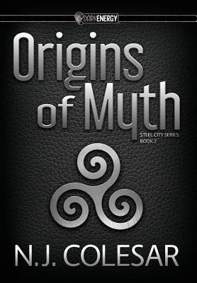 Origins of Myth: DarkEnergy by Colesar, N. J.