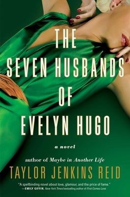 The Seven Husbands of Evelyn Hugo by Reid, Taylor Jenkins