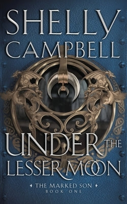 Under The Lesser Moon by Campbell, Shelly