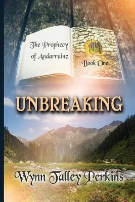 Unbreaking by Talley Perkins, Wynn