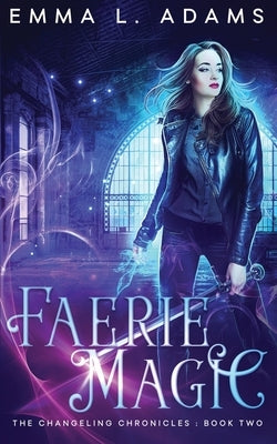 Faerie Magic by Adams, Emma L.