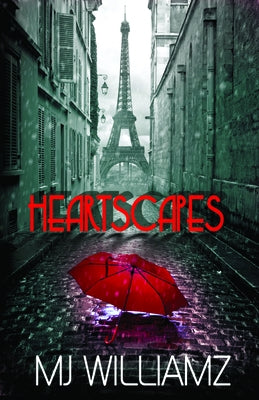 Heartscapes by Williamz, M. J.