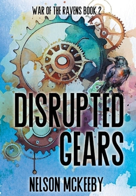 Disrupted Gears by McKeeby, Nelson