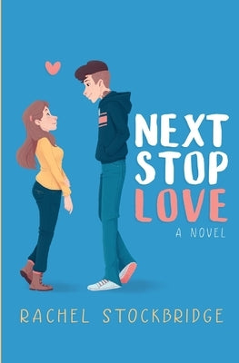 Next Stop Love by Stockbridge, Rachel