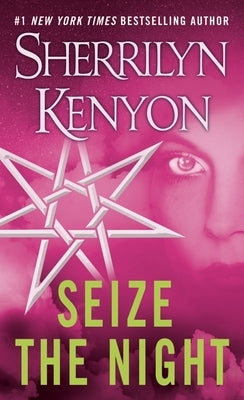 Seize the Night: A Dark-Hunter Novel by Kenyon, Sherrilyn