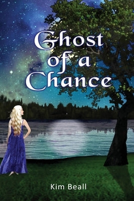 Ghost of a Chance by Beall, Kim