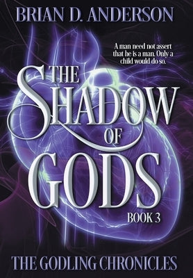 The Shadow of Gods by Anderson, Brian D.