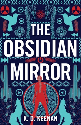 The Obsidian Mirror by Keenan, K. D.