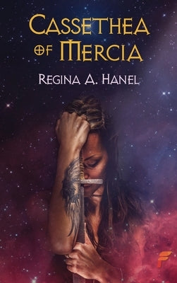 Cassethea of Mercia by Hanel, Regina A.