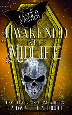 Awakened in the Midlife: A Paranormal Women's Fiction Novel by Boruff, L. a.