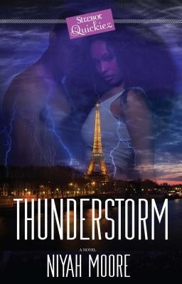 Thunderstorm: A Strebor Quickiez by Moore, Niyah