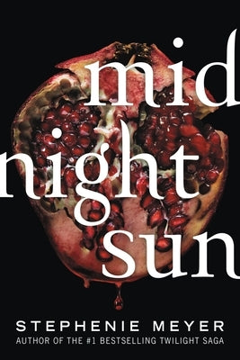 Midnight Sun by Meyer, Stephenie