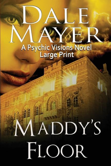 Maddy's Floor: A Psychic Visions Novel by Mayer, Dale