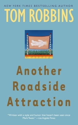 Another Roadside Attraction by Robbins, Tom