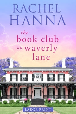 The Book Club On Waverly Lane - Large Print by Hanna, Rachel