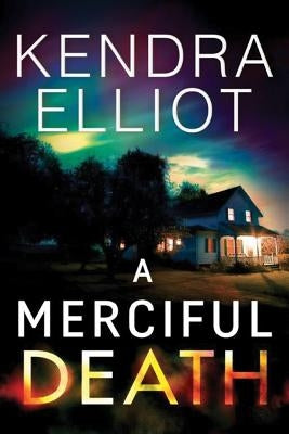 A Merciful Death by Elliot, Kendra