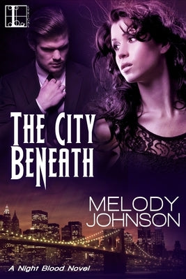 The City Beneath by Johnson, Melody