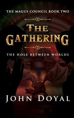 The Gathering: The Hole Between Worlds by Doyal, John