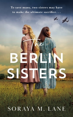 The Berlin Sisters by Lane, Soraya M.