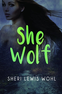 She Wolf by Wohl, Sheri Lewis