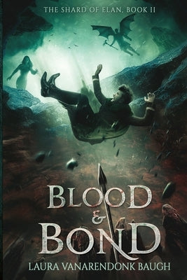 Blood & Bond by Baugh, Laura Vanarendonk