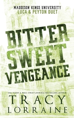 Bitter Sweet Vengeance: Luca & Peyton Duet by Lorraine, Tracy