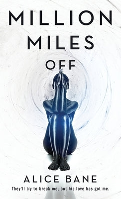 Million Miles Off by Bane, Alice