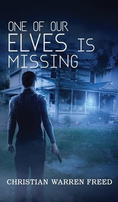 One of Our Elves is Missing by Freed, Christian Warren