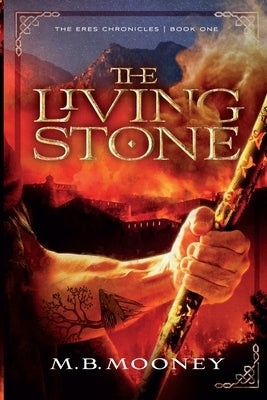 The Living Stone by Mooney, M. B.