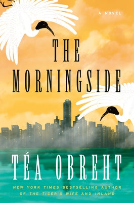 The Morningside by Obreht, T?a