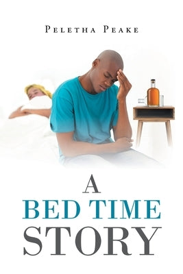 A Bed Time Story by Peake, Peletha