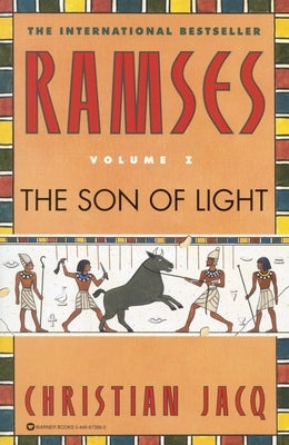 Ramses: The Son of Light - Volume I by Jacq, Christian