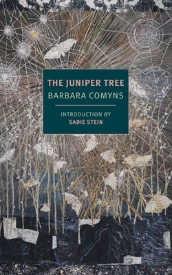 The Juniper Tree by Comyns, Barbara