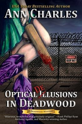 Optical Delusions in Deadwood by Charles, Ann