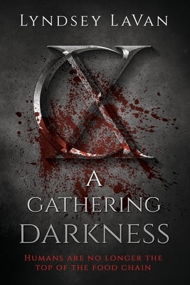 A Gathering Darkness by Lavan, Lyndsey