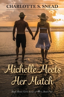 Michelle Meets Her Match by Snead, Charlotte S.