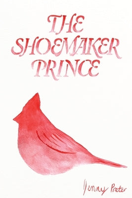 The Shoemaker Prince by Prater, Jenny